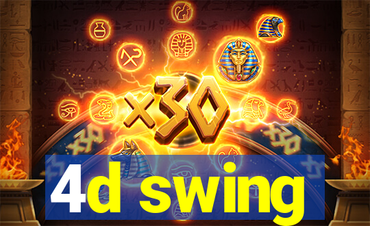 4d swing
